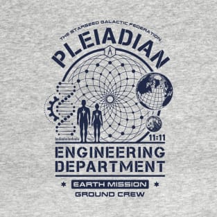 Pleiadian Starseed Engineering Department Earth Mission Crew T-Shirt